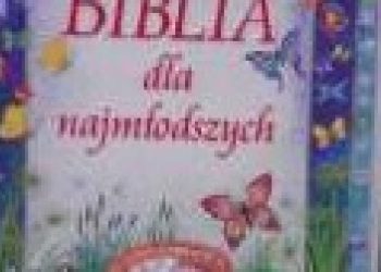 Praca zbiorowa – Biblia dla najmłodszych