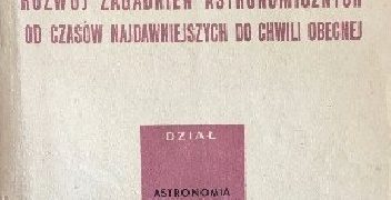 Eugeniusz Rybka – Rozwój zagadnień astronomicznych od czasów najdawniejszych do chwili obecnej