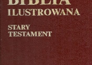 Jan Góny – Biblia Ilustrowana. Tom I: Stary Testament