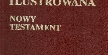 Jan Górny – Biblia Ilustrowana. Tom II: Nowy Testament