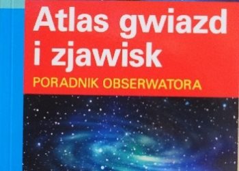 Stefan Seip – Atlas gwiazd i zjawisk. Poradnik obserwatora.