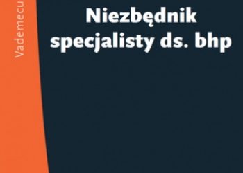 Praca zbiorowa – Niezbędnik specjalisty ds. bhp