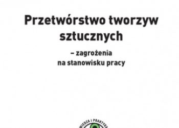 Zygmunt Wieczorek – Przetwórstwo tworzyw sztucznych – zagrożenia na stanowisku pracy