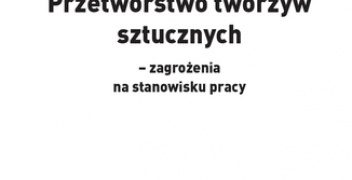 Zygmunt Wieczorek – Przetwórstwo tworzyw sztucznych – zagrożenia na stanowisku pracy