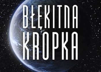 Carl Sagan – Błękitna kropka. Człowiek i jego przyszłość w kosmosie