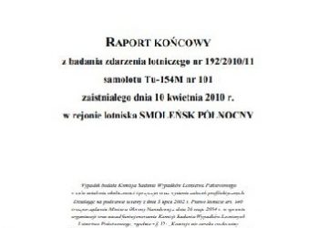Jerzy Miller – Raport końcowy z badania zdarzenia lotniczego nr 192/2010/11 samolotu Tu-154M nr 101 zaistniałego dnia 10 kwietnia 2010 r. w rejonie lotniska Smoleńsk Północny
