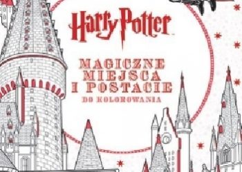 Praca zbiorowa – Harry Potter. Magiczne miejsca i postacie do kolorowania