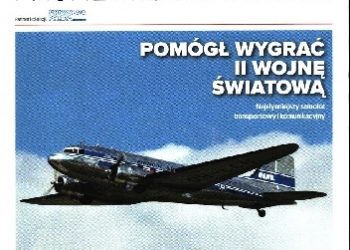 Marcin Sigmund – Douglas DC-1,DC-2,DC-3 – Pomógł wygrać II Wojnę Światową
