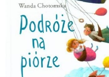 Wanda Chotomska – Podróże na piórze