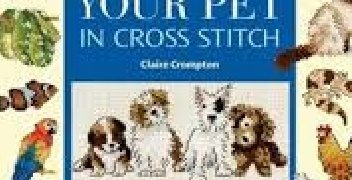 Claire Crompton – Picture Your Pet in Cross Stitch