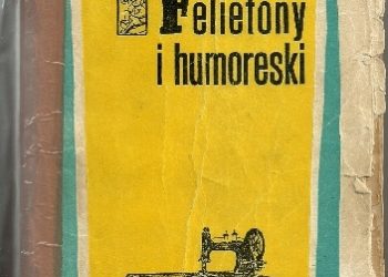 Stefania Grodzieńska – Felietony i humoreski