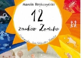 Marcin Brykczyński – 12 znaków zodiaku