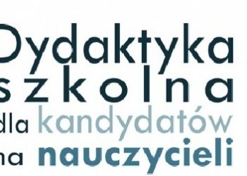 Franciszek Bereźnicki – Dydaktyka szkolna dla kandydatów dla nauczycieli (WZNOWIENIE)