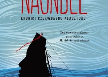 Maria Turtschaninoff – Naondel. Kroniki Czerwonego Klasztoru