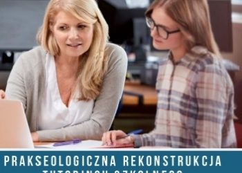 Sławomir Krzychała – Nauczyciel – Tutor. Prakseologiczna rekonstrukcja tutoringu szkolnego