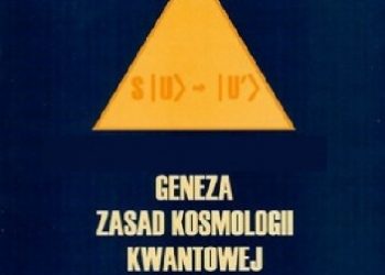Zbigniew Jacyna-Onyszkiewicz – Geneza zasad kosmologii kwantowej