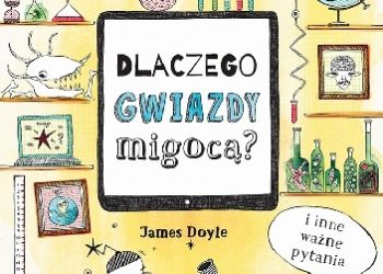 James Doyle – Dlaczego gwiazdy migocą?