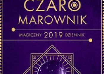 Praca zbiorowa – Czaromarownik 2019. Magiczny dziennik