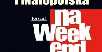 Praca zbiorowa – Kraków i Małopolska na weekend