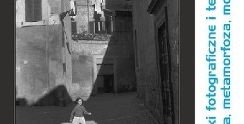 Magdalena Szczypiorska-Mutor – Praktyki fotograficzne i teksty kultury. Inwersja, metamorfoza, montaż