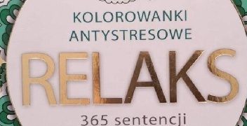 Elżbieta Adamska – Kolorowanki antystresowe. Relaks. 365 sentencji