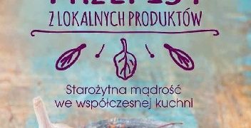 Katharina E. Weyland – Ajurwedyjskie przepisy z lokalnych produktów. Starożytna mądrość we współczesnej kuchni