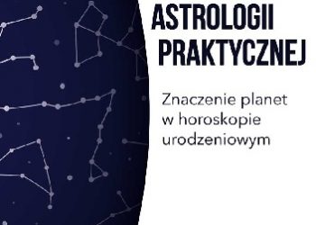 Jolanta Romualda Gałązkiewicz – Podręcznik astrologii praktycznej. Znaczenie planet w horoskopie urodzeniowym