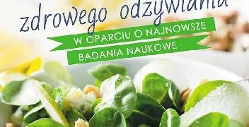 Thierry Souccar, Angélique Houlbert – 10 zasad zdrowego odżywiania w oparciu o najnowsze badania naukowe. Zdrowie, witalność, długowieczność