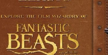 Mark Salisbury – The Case of Beasts. Explore the Film Wizardry of Fantastic Beasts and Where to Find Them
