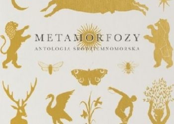Julia Wollner – Metamorfozy. Antologia śródziemnomorska