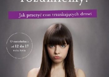 Isabelle Filliozat – Już się nie rozumiemy! Jak przeżyć czas trzaskających drzwi