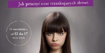Isabelle Filliozat – Już się nie rozumiemy! Jak przeżyć czas trzaskających drzwi