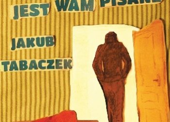 Jakub Tabaczek – Czytajcie, co jest wam pisane