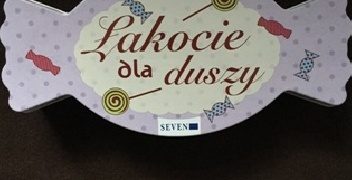 Praca zbiorowa – Łakocie dla duszy
