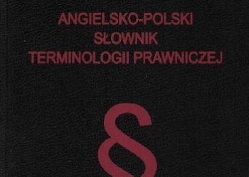 Ewa Łozińska-Małkiewicz – Angielsko-polski słownik terminologii prawniczej