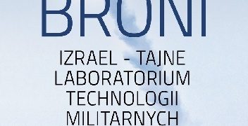 Yaakov Katz, Amir Bohbot – Czarodzieje broni. Izrael – tajne laboratorium technologii militarnych