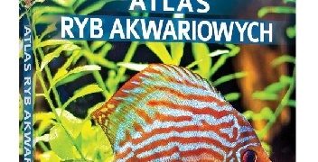 Maja Prusińska – Atlas ryb akwariowych