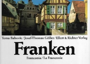 Toma Babovic, Josef-Thomas Göller – Franken / Franconia / La Franconie