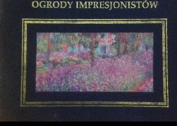 Jude Welton – Ogrody impresjonistów