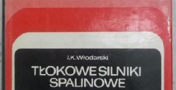 Jan Kazimierz Włodarski – Tłokowe silniki spalinowe – procesy trybologiczne