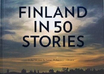 Juha Metso, Leeni Peltonen – Finland in 50 stories