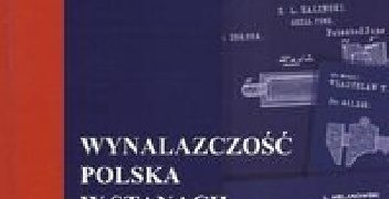Sławomir Łotysz – Wynalazczość polska w Stanach Zjednoczonych