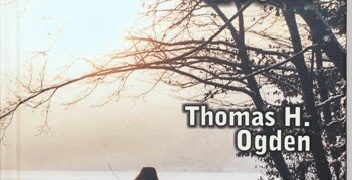 Thomas Ogden – Przeżywanie nieprzeżytego życia