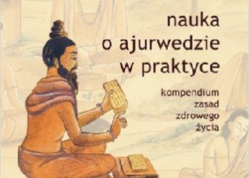Balkrishna Acharya – Nauka o ajurwedzie w praktyce