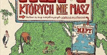 Daniel Mizieliński, Aleksandra Mizielińska – MAPY, których nie masz. Zestaw 24 map uzupełniających wydanie podstawowe