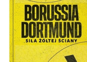 Uli Hesse – Borussia Dortmund. Siła Żółtej Ściany