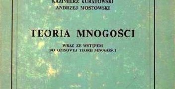 Andrzej Mostowski, Kazimierz Kuratowski – Teoria mnogości