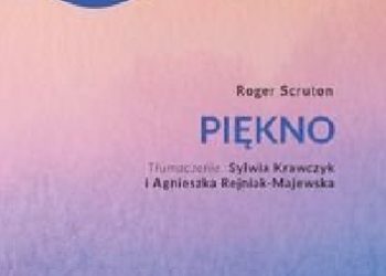 Roger Scruton – Piękno