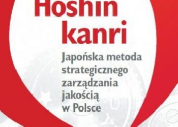 Marek Ćwiklicki, Hubert Obora – Hoshin kanri. Japońska metoda strategicznego zarządzania jakością w Polsce