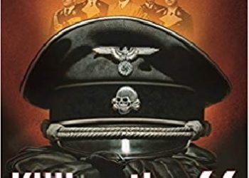 Martin Dugard, Bill O’Reilly – Killing the SS: The Hunt for the Worst War Criminals in History